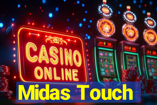 Midas Touch